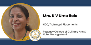 Regency College of Culinary Arts & Hotel Management, HOD, Training & Placements: Mrs. K V Uma Bala Interview